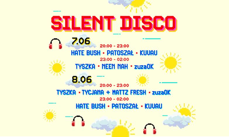 program Silent Disco w dniach 7 i 8 czerwca w godzinach 20:00 - 02:00